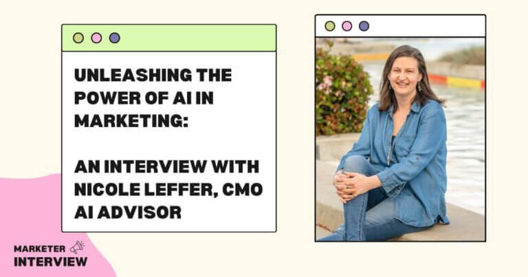 Unleashing the Power of AI in Marketing: An Interview with Nicole Leffer, CMO AI Advisor