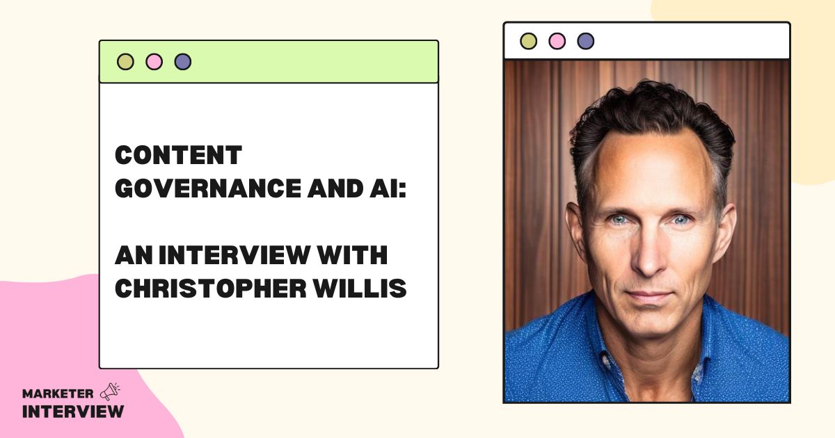 Content Governance and AI: An Interview with Christopher Willis