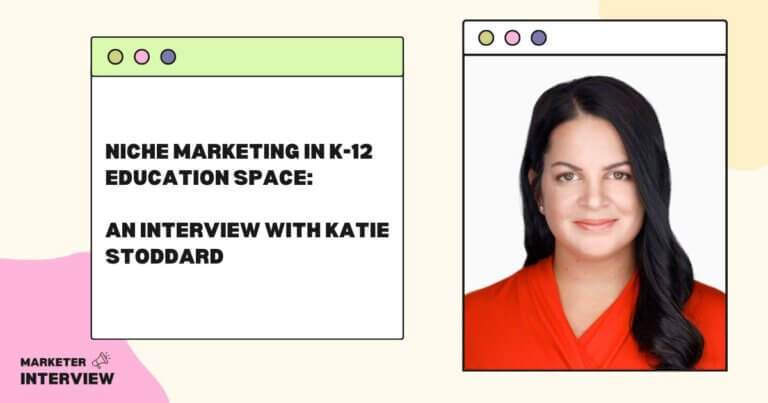 Niche Marketing in K-12 Education Space: An Interview with Katie Stoddard