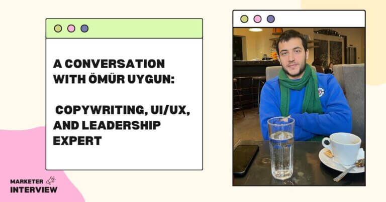 A Conversation with Ömür Uygun: Copywriting, UI/UX, and Leadership