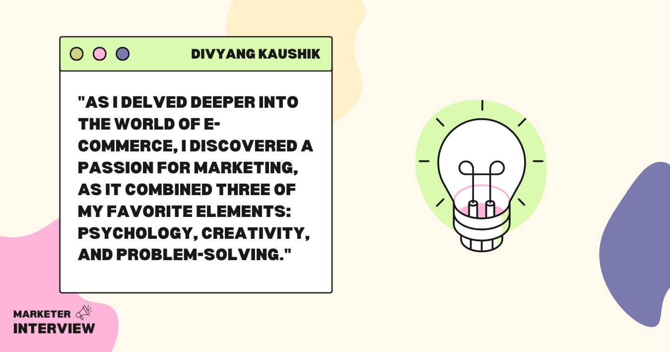 word image 1373 2 From Engineering to Marketing: Interview with Divyang Kaushik
