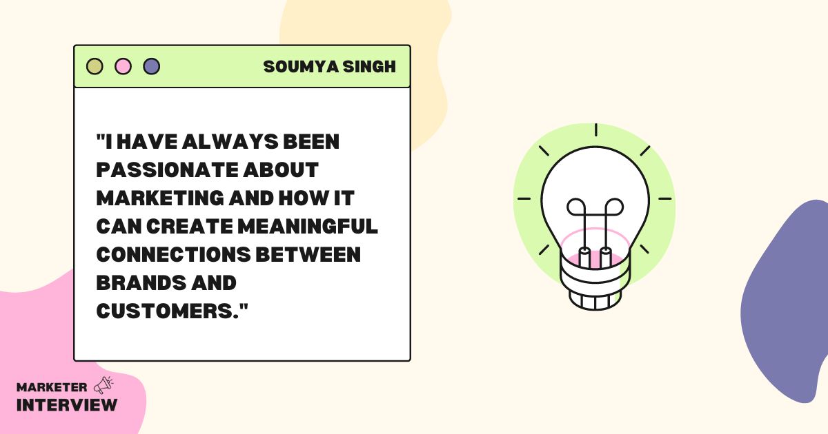 word image 1522 2 Soumya Singh: A Marketer's Journey in Customer Marketing