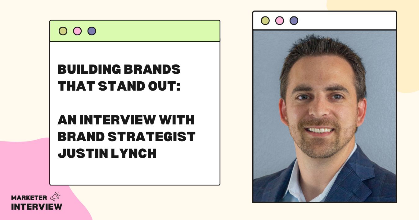 Building Brands That Stand Out: An Interview with Brand Strategist Justin Lynch