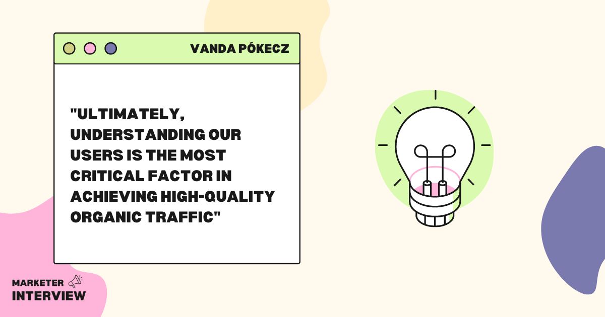 word image 1621 2 Organic Traffic: Insights from Senior SEO Product Manager Vanda Pókecz