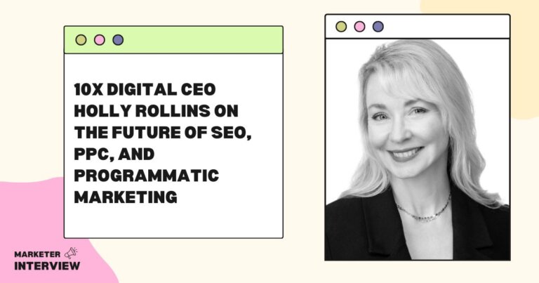 Holly Rollins on the Future of SEO, PPC, and Programmatic Marketing