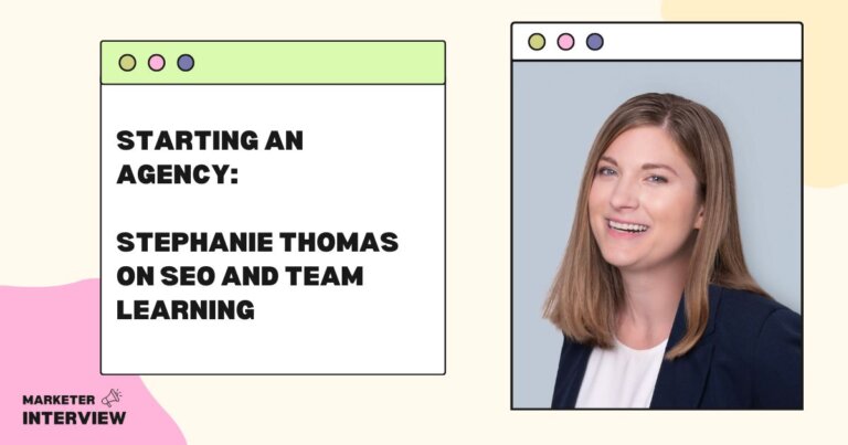 Starting an Agency: Stephanie Thomas on SEO and Team Learning