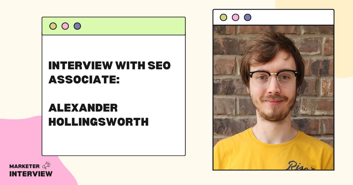 Insights from an Experienced SEO Marketing Associate: An Interview with Alexander Hollingsworth