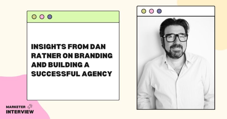 Insights from Dan Ratner on Branding and Building a Successful Agency