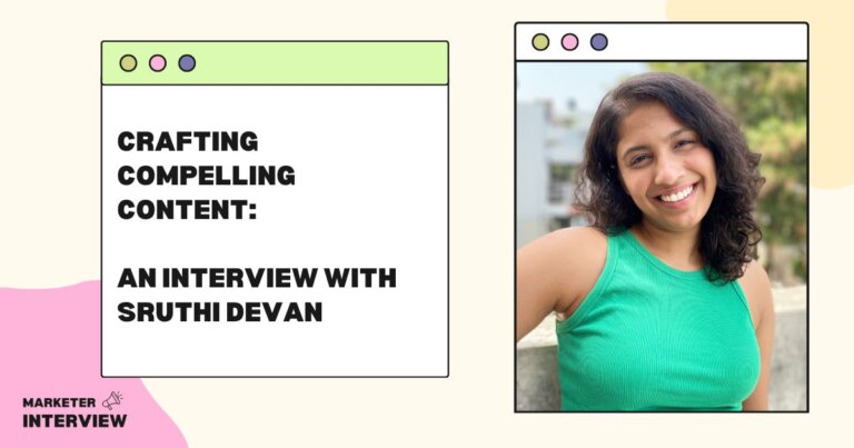 Crafting Compelling Content: An Interview with Sruthi Devan