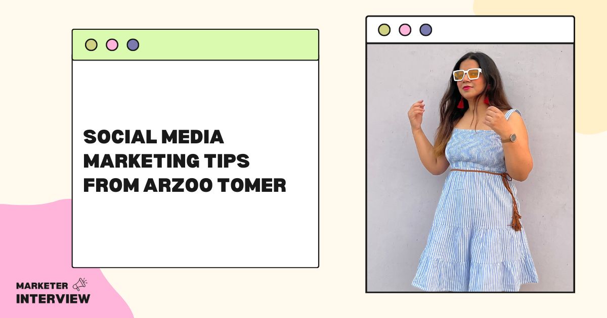 Social Media Marketing Tips from Arzoo Tomer