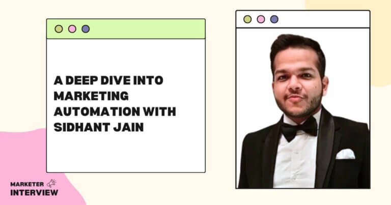 A Deep Dive into Marketing Automation with Sidhant Jain