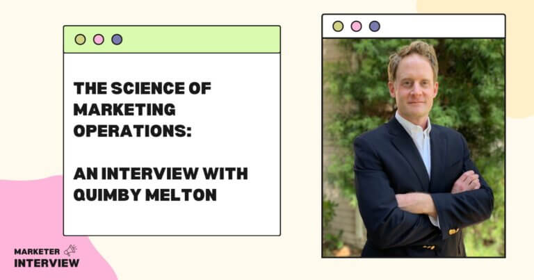 The Science of Marketing Operations: An Interview with Quimby Melton