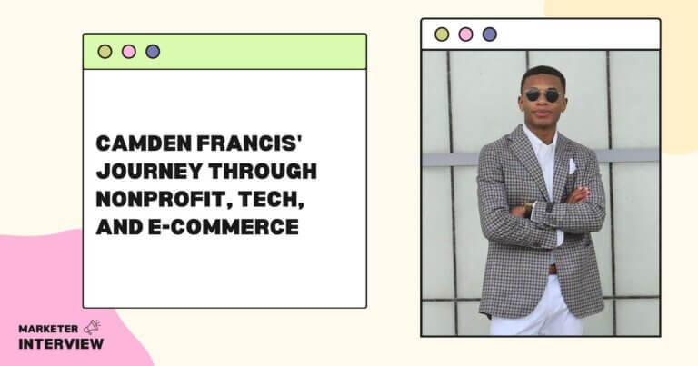Camden Francis’ Journey through Nonprofit, Tech, and E-Commerce