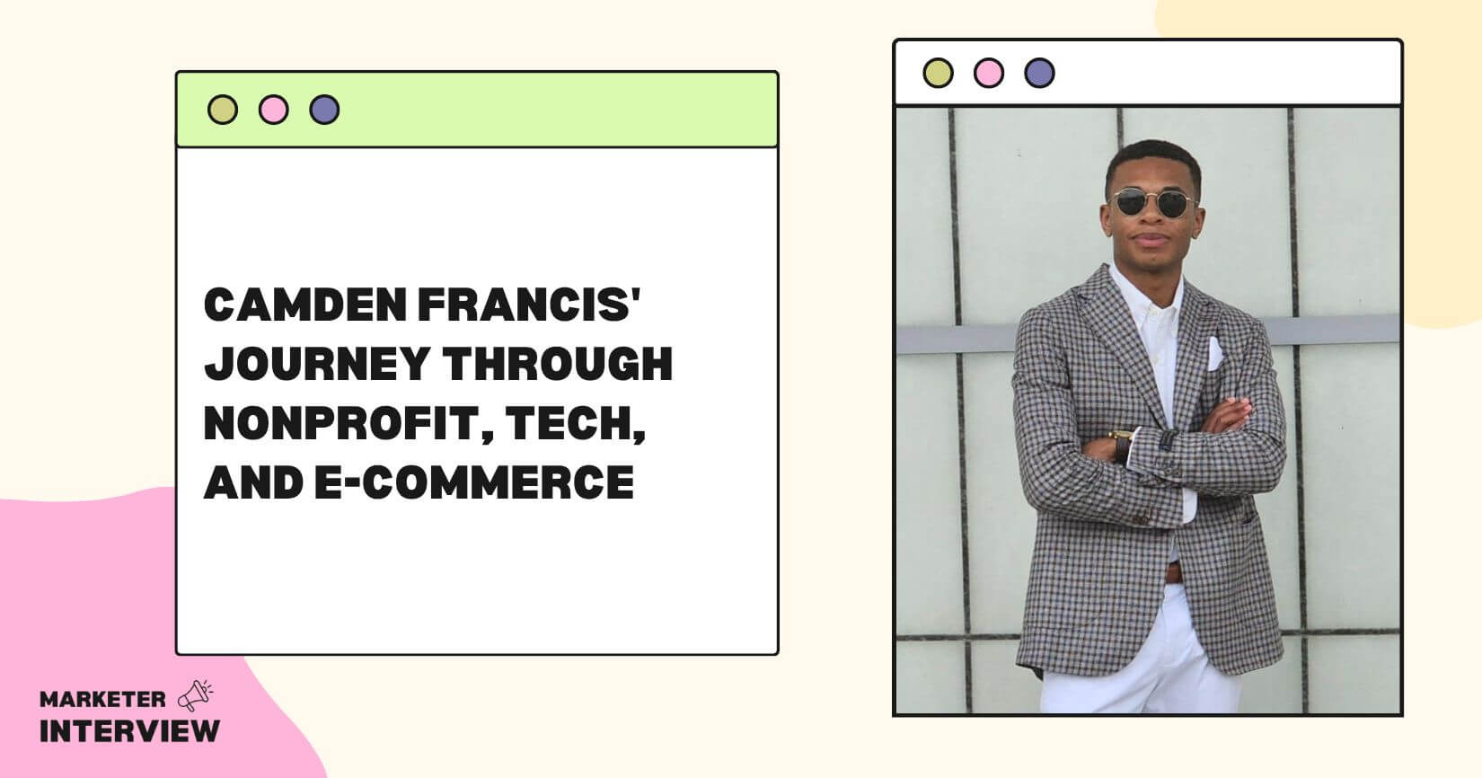 Camden Francis' Journey through Nonprofit, Tech, and E-Commerce