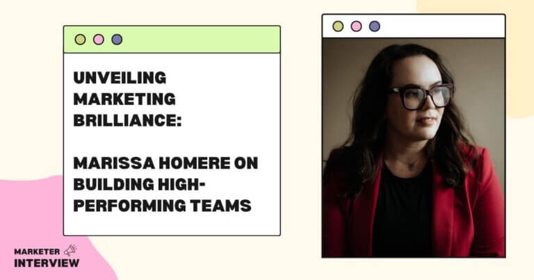 Unveiling Marketing Brilliance: Marissa Homere on Building High-Performing Teams