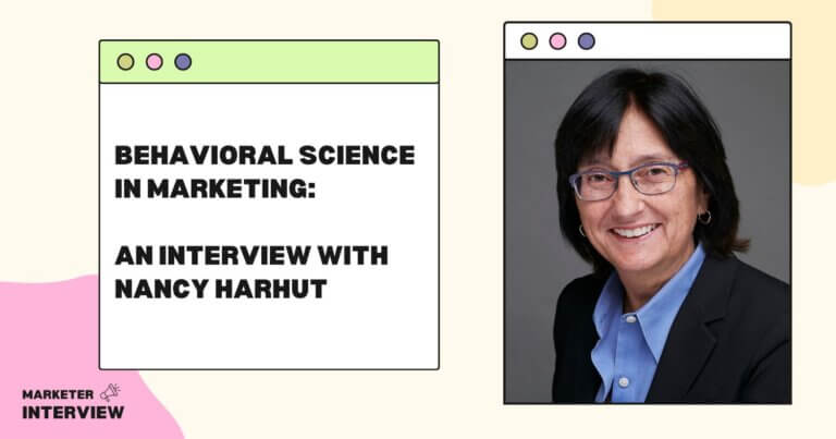 Behavioral Science in Marketing: An Interview with Nancy Harhut