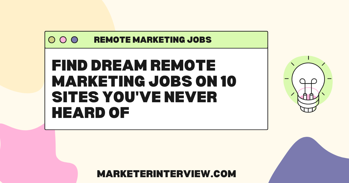 remote marketing jobs Find Dream Remote Marketing Jobs On 10 Sites You've Never Heard Of