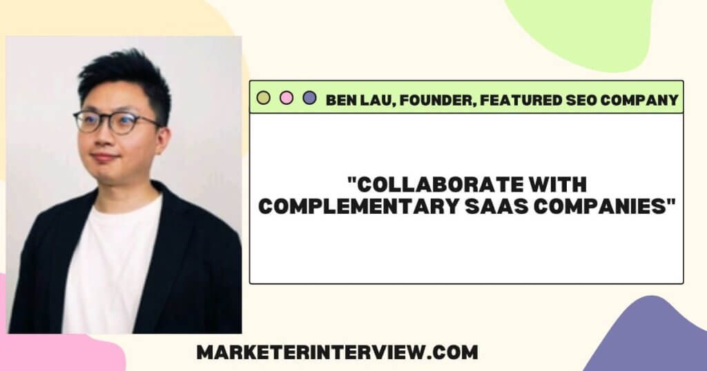 ben lau saas marketing insights SaaS Marketing Insights: 8 Tips for SaaS Companies to Increase Marketing Qualified Leads