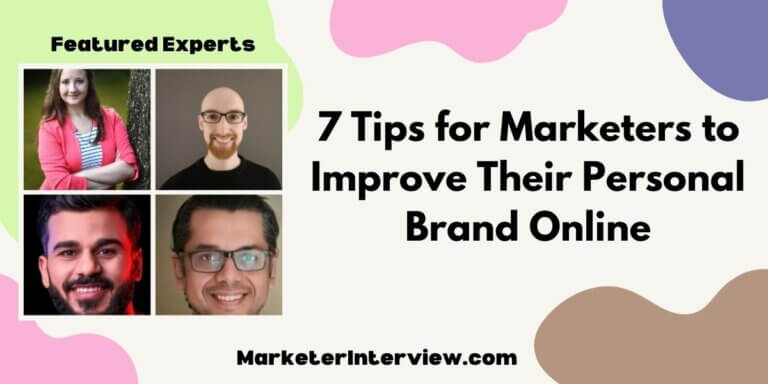 7 Tips for Marketers to Improve Their Personal Brand Online