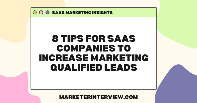 SaaS Marketing Insights: 8 Tips for SaaS Companies to Increase Marketing Qualified Leads