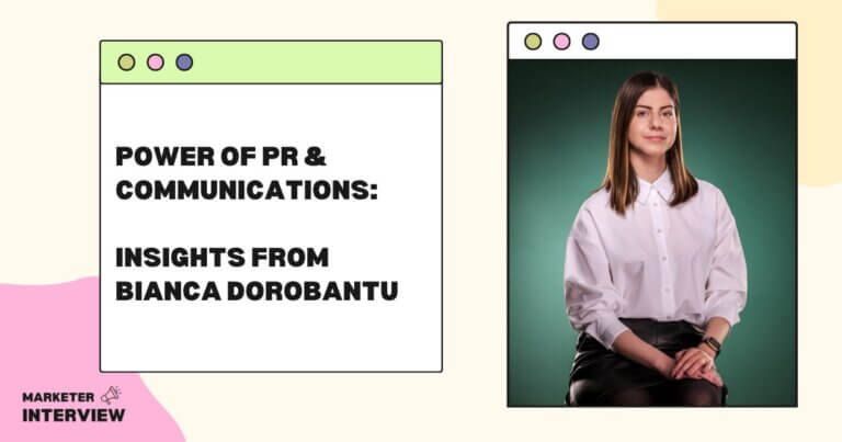Power of PR & Communications: Insights from Bianca Dorobantu