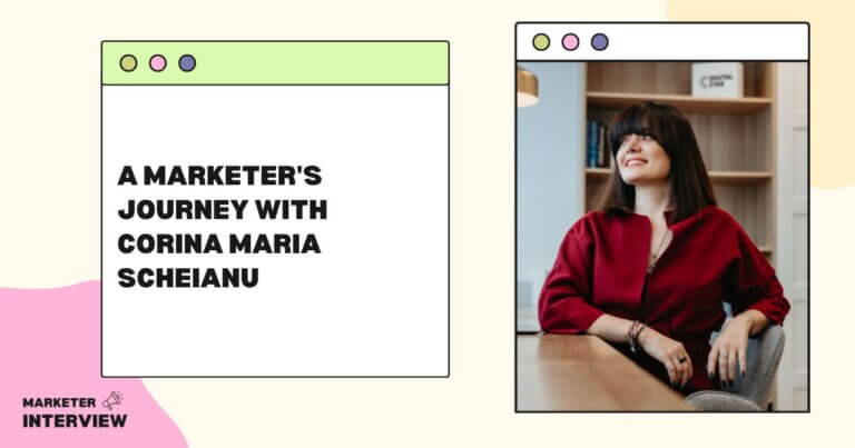 A Marketer’s Journey with Corina Maria Scheianu