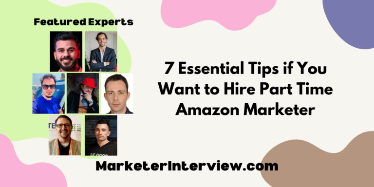 7 Essential Tips if You Want to Hire Part Time Amazon Marketer
