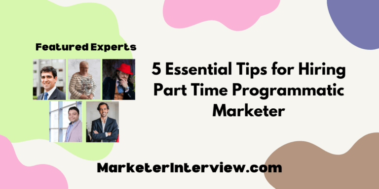 5 Essential Tips for Hiring Part Time Programmatic Marketer