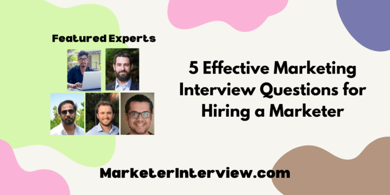 5 Effective Marketing Interview Questions for Hiring a Marketer