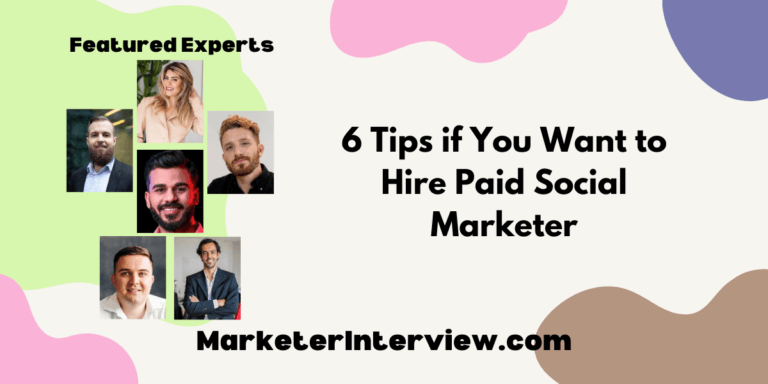 6 Tips if You Want to Hire Paid Social Marketer