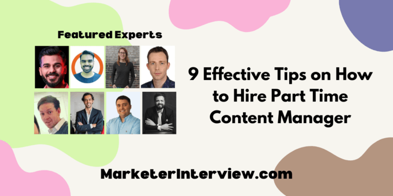 9 Effective Tips on How to Hire Part Time Content Manager