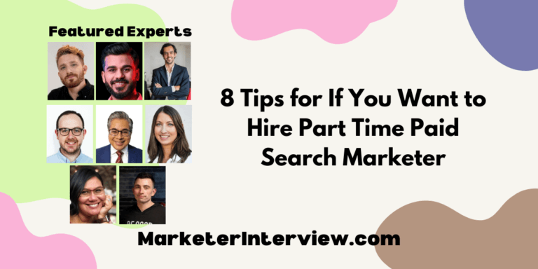 8 Tips for If You Want to Hire Part Time Paid Search Marketer