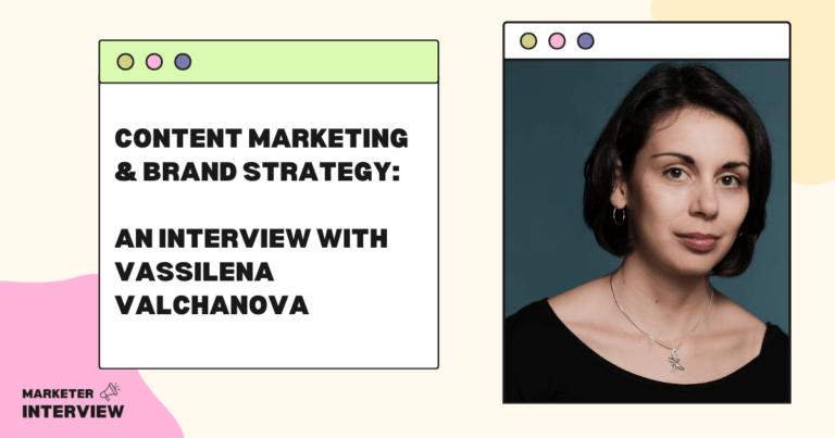 Content Marketing & Brand Strategy: An Interview with Vassilena Valchanova