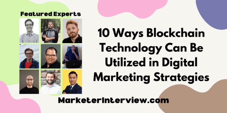 10 Ways Blockchain Technology Can Be Utilized in Digital Marketing Strategies