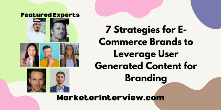 7 Strategies for E-Commerce Brands to Leverage User Generated Content for Branding