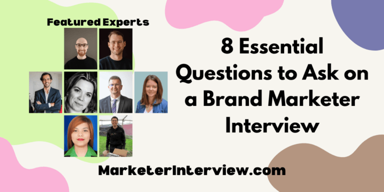 8 Essential Questions to Ask on a Brand Marketer Interview