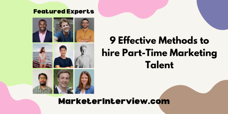 9 Effective Methods to hire Part-Time Marketing Talent