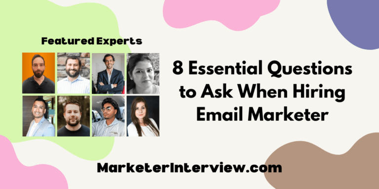 8 Essential Questions to Ask When Hiring Email Marketer