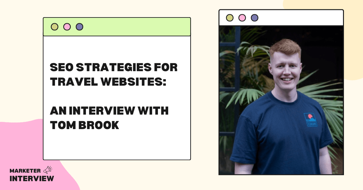 SEO Strategies for Travel Websites: An Interview with Tom Brook