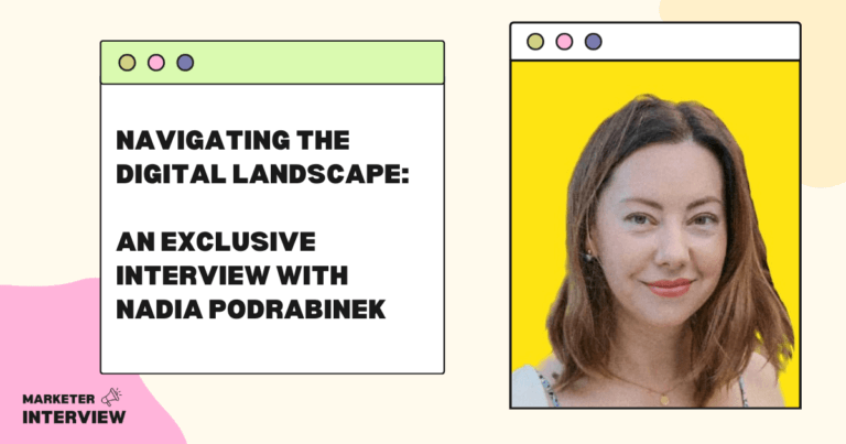 Navigating the Digital Landscape: An Exclusive Interview with Nadia Podrabinek