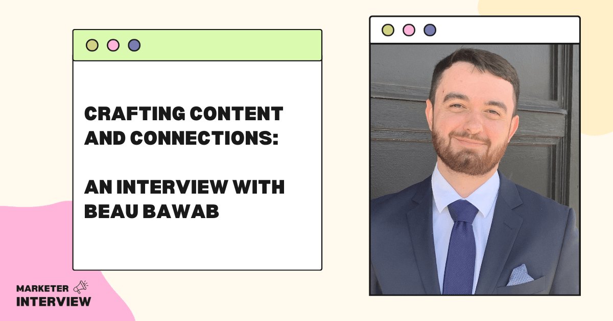 Crafting Content and Connections: An Interview with Beau Bawab