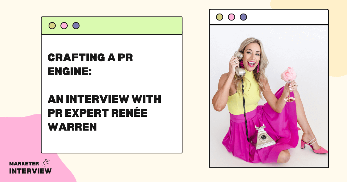 Crafting a PR Engine: An Interview with PR Coach Renée Warren