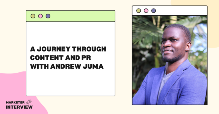 A Journey through Content and PR with Andrew Juma