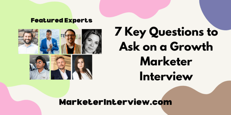 7 Key Questions to Ask on a Growth Marketer Interview