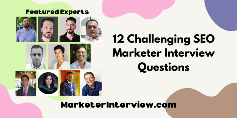 12 Challenging SEO Marketer Interview Questions