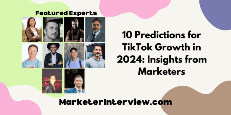 10 Predictions for TikTok Growth in 2024: Insights from Marketers