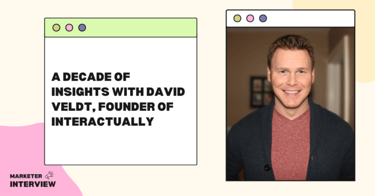 A Decade of Insights with David Veldt, Founder of Interactually