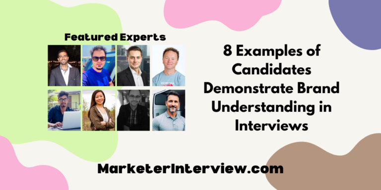 8 Examples of Candidates Demonstrate Brand Understanding in Interviews