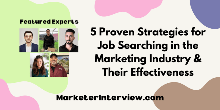 5 Proven Strategies for Job Searching in the Marketing Industry & Their Effectiveness