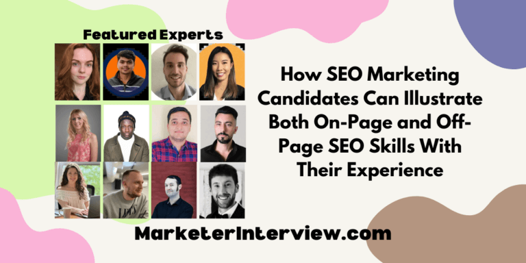 How SEO Marketing Candidates Can Illustrate Both On-Page and Off-Page SEO Skills With Their Experience